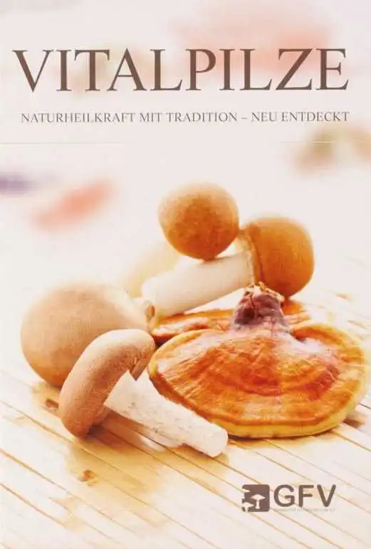 Das Buch Vitalpilze - Naturheilkraft mit Tradition