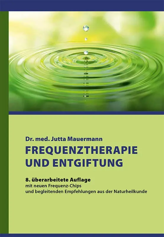 BUCH Dr. med. Jutta Mauermann: Frequenztherapie und Entgiftung - 8.Auflage 2023