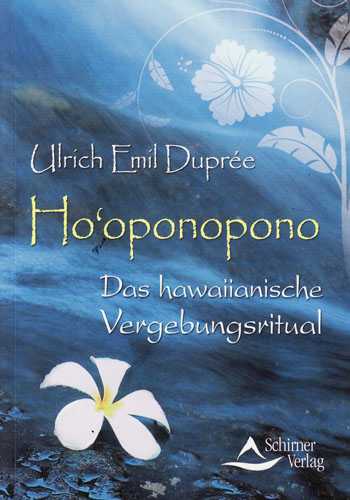 Das Buch Ho'oponopono von Ulrich Emil Dupree