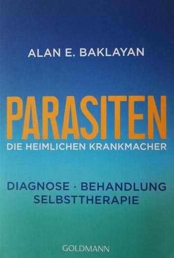 BUCH Alan Baklayan: Parasiten, die heimlichen Krankmacher BUCH Alan Baklayan: Parasiten, die heimlichen Krankmacher