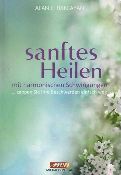 BUCH Alan Baklayan: Sanftes Heilen mit harmonischen Schwingungen - Diamond Shield Zapper Buch Alan Baklayan - Sanftes Heilen mit harmonischen Schwingungen